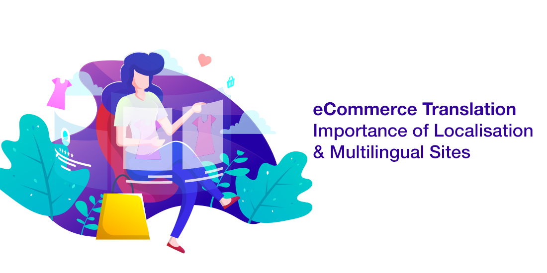 eCommerce Translation Services and the rise of multilingual sites for better revenue