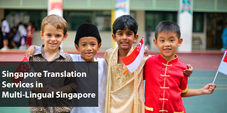 Singapore Translation Services in Multi-Lingual Singapore