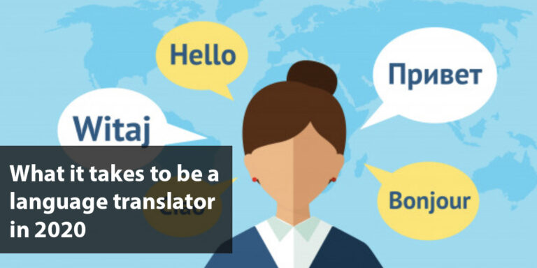 What it takes to be a language translator in 2020