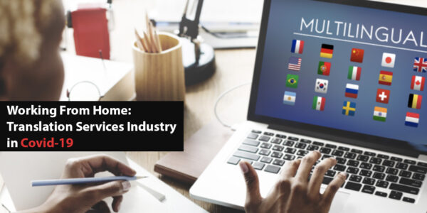 Working From Home in the Covid-19 situation. A look at Translation Services working from home
