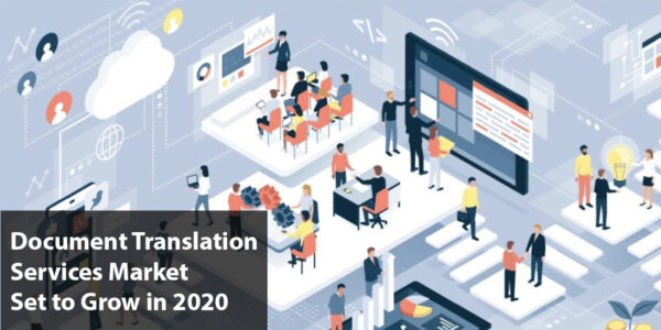 Illustration on the document translation services market set to grow in 2020