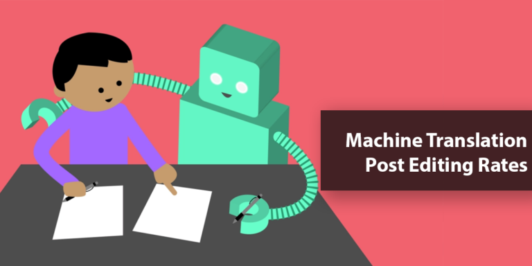 Illustration of machine translation post editing rates