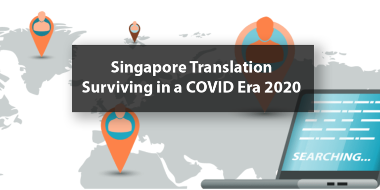 Discover the best singapore translation business practices in a covid-19 era