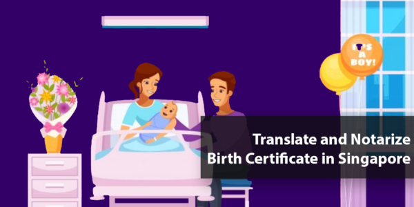 Illustration poster of translate and notarize birth certificate in Singapore